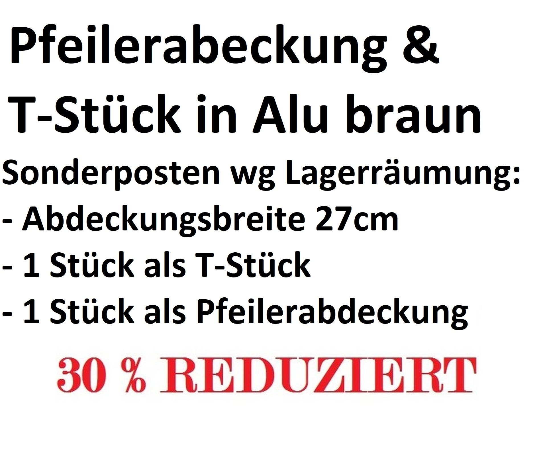 Pfeilerabdeckung und T-Stück in Aluminium braun, Abdeckungsbreite 27cm