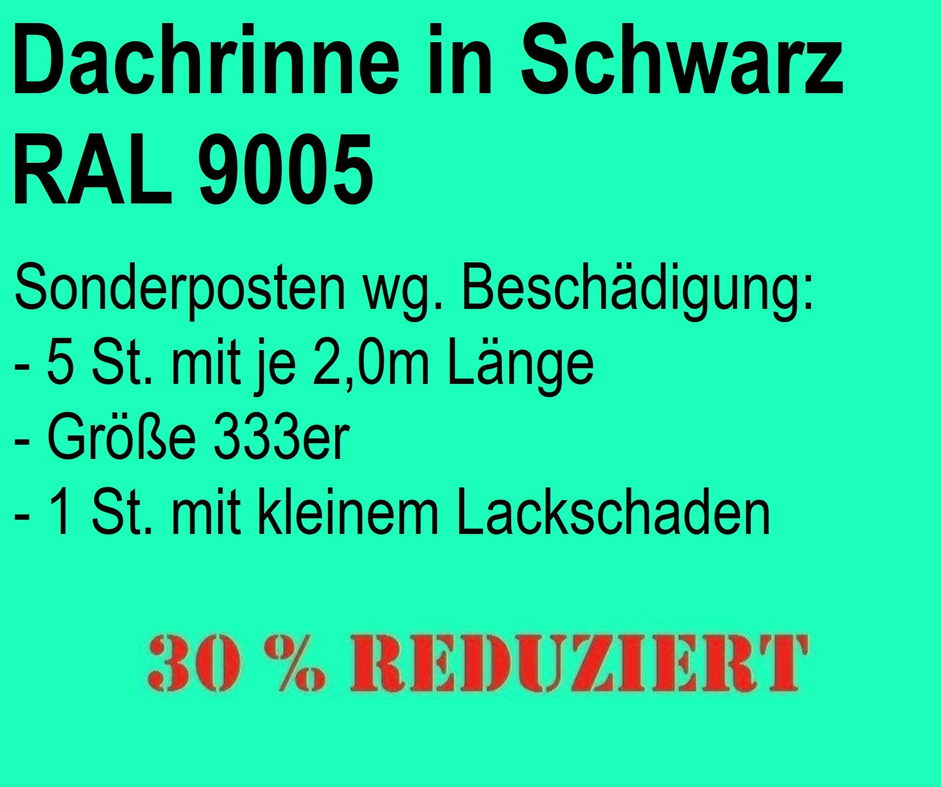 Restposten 10m Dachrinne schwarz 333er bzw. RG 150 Restposten 10m Dachrinne schwarz 333er bzw. RG 150