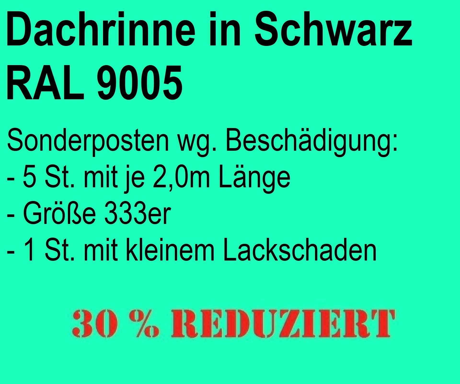 Restposten 10m Dachrinne schwarz 333er bzw. RG 150