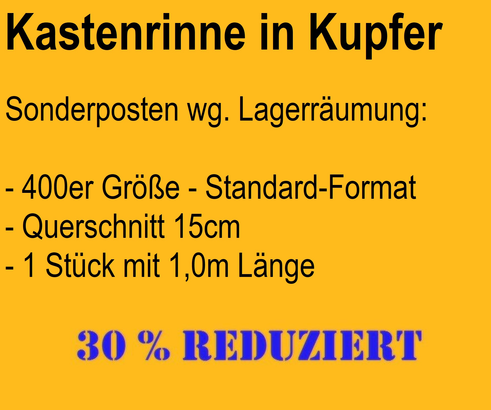 Restposten 400er Dachrinne Kupfer / Kastenrinne