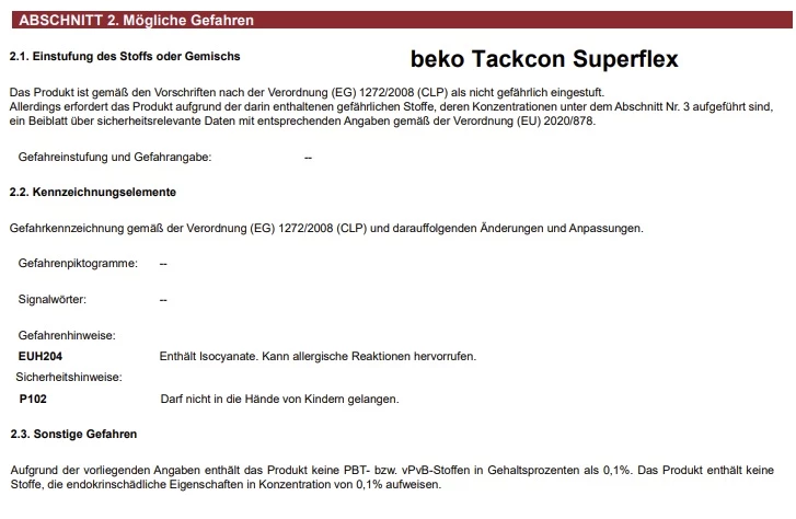 Produktbeschreibung von -beko Tackcon Superflex-: Es wird gemäß der CLP-Verordnung als nicht gefährlich eingestuft, enthält jedoch Isocyanate. Warnhinweise betonen Allergierisiko und den Kontakt mit Kindern zu vermeiden. Zusatzstoffe sind unter 0,1 %.